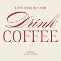 Let's Hang Out and Drink Coffee - Magnet